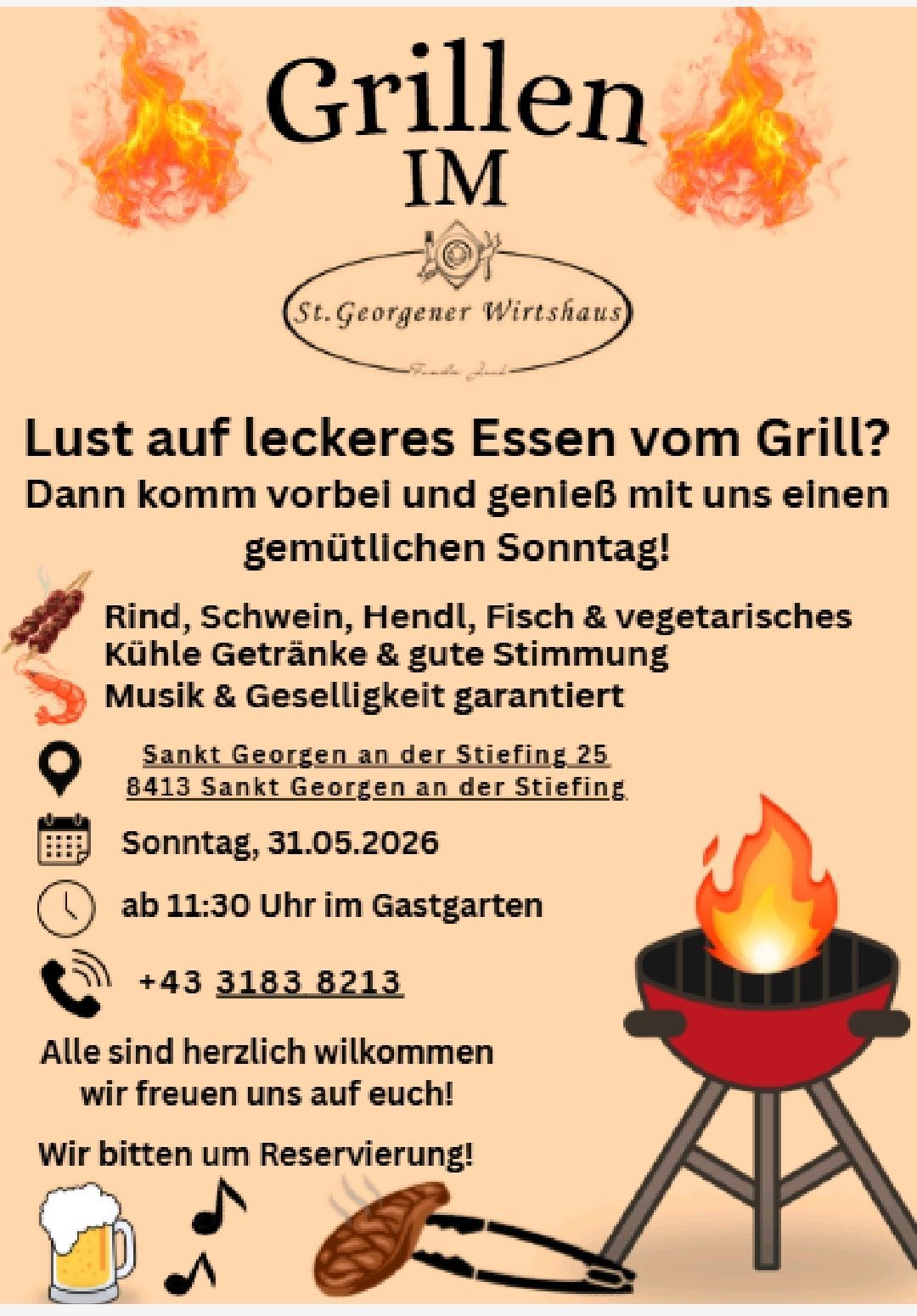 Grill-Veranstaltung im St. Georgener Wirtshaus. Leckere Fleisch-, Fisch- und vegetarische Optionen. Sonntag, 31.05.2026 um 13:30 Uhr im Gastgarten. Kontakt: +43 3183 8213. Ort: Sankt Georgen an der Stiefing 25, 8413 Sankt Georgen an der Stiefing.