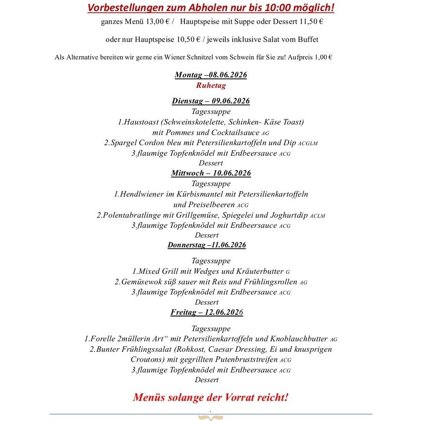 Ein Menü ist für 13 Euro erhältlich, oder ein Hauptgericht mit Suppe oder Dessert für 11,50 Euro. Auch ein Wiener Schnitzel vom Schwein ist für 1 Euro extra verfügbar. Die Menüs sind bis 10:00 Uhr abholbar.