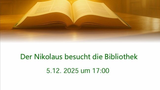 Eine Einladung für den Nikolaus-Besuch in der Bibliothek am 5. Dezember 2025 um 17:00 Uhr. Alle Kinder mit ihren Eltern/Betreuerinnen sind herzlich eingeladen. Es gibt wieder kleine Geschenke für die Kinder. Das Bibliotheksteam freut sich auf Ihren Besuch.