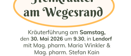 Plakat für eine Kräuterwanderung am 30. Mai 2026, geleitet von Maria Winkler und Stefan Kain. Fotos der Kräuterkundigen und Blumen sind enthalten.