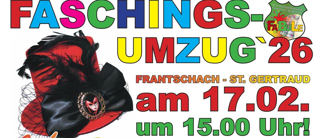 Plakat für Faschings-Umzug 2, Veranstaltung in Frantschach. Datum: 17. März, Zeit: 15:00 Uhr. Einladung zum Besuch mit Dank an Sponsoren und Team.