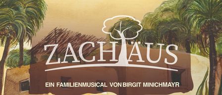 Plakat für Zachaus, ein Familienmusical von Birgit Minichmayr, in einem ländlichen Dorf mit einem Paar und einem Kamel. Empfohlen ab 6 Jahren.