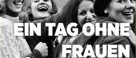 A black and white photograph of four women smiling and posing for a picture with the text 'KINO EIN TAG OHNE FRAUEN' displayed prominently.