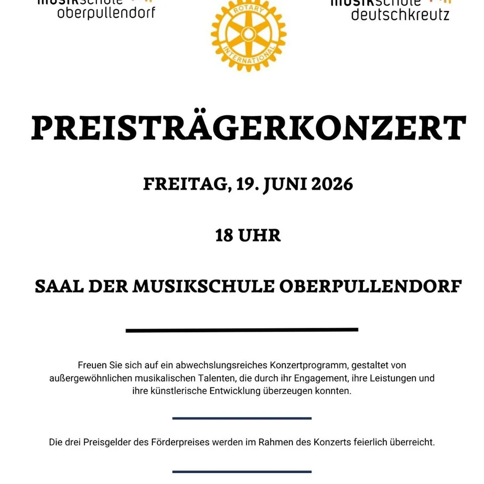 Rotary Oberpullendorf veranstaltet am Freitag, 19. Juni 2026 um 18 Uhr ein Preisträgerkonzert mit herausragenden musikalischen Talenten in der Musikschule Oberpullendorf. Das Konzert ehrt die Leistungen der drei Preisträger.
