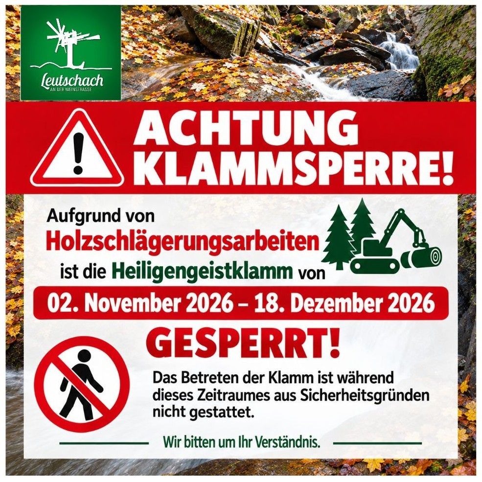 Ein Warnhinweis in deutscher Sprache teilt mit, dass die Heiligengeistklamm vom 2. November 2026 bis 18. Dezember 2026 aufgrund von Holzschlägerungsarbeiten gesperrt ist. Der Hinweis enthält ein Verbotsschild und ein Maschinenbild.