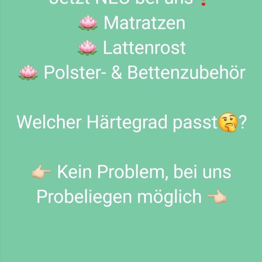 A green background with various text and emojis. It lists 'Matratzen', 'Lattefrost', and 'Polster- & Bettenzubehor'. It asks 'Welcher Hartegrad passt?' and assures 'Kein Problem, bei uns Probleme moglich'.