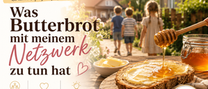 Eine Werbung für ein Honigprodukt zeigt ein Stück Brot mit Butter und Honig auf einem Holzbrett. Im Hintergrund laufen drei Kinder. Der Text lautet 'Gemeinsam haben wir mehr Kraft.'