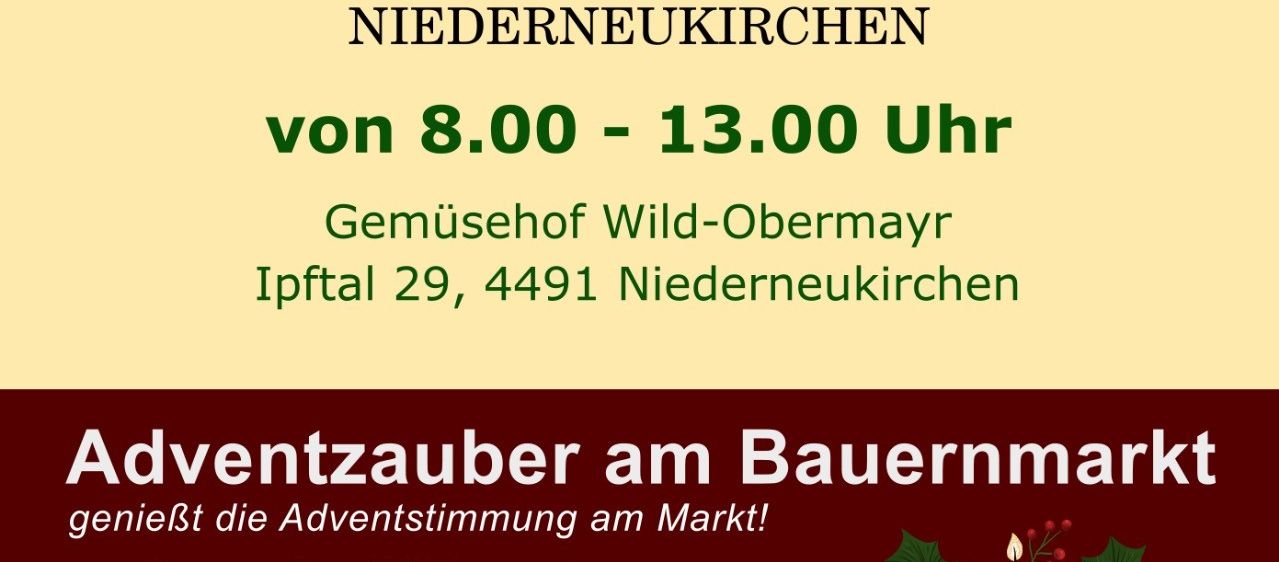 Eine Werbung für den Samstag Bauernmarkt in Niederneukirchen, mit warmem Kerzenlicht, frischer Wildsuppe, Kesselheiße und regionalen Geschenken. Es findet von 8:00 bis 13:00 Uhr im Gemusehof Wild-Obermayr, Inftal 29, 4491 Niederneukirchen statt.