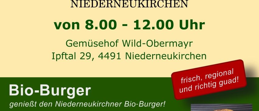 Eine Werbung für Samstag Bauernmarkt in Niederneukirchen, Österreich. Bietet Bio-Burger aus Biohof Edlmayr, Bio-Burgerwekerl von Nutznatur und Bio-Gemüse von Gemüsehof Wild-Obermayr. Geöffnet von 8:00 bis 12:00. Standort: Inftal 29, 4491 Niederneukirchen. Webseite: www.bauernmarkt-nnk.at.