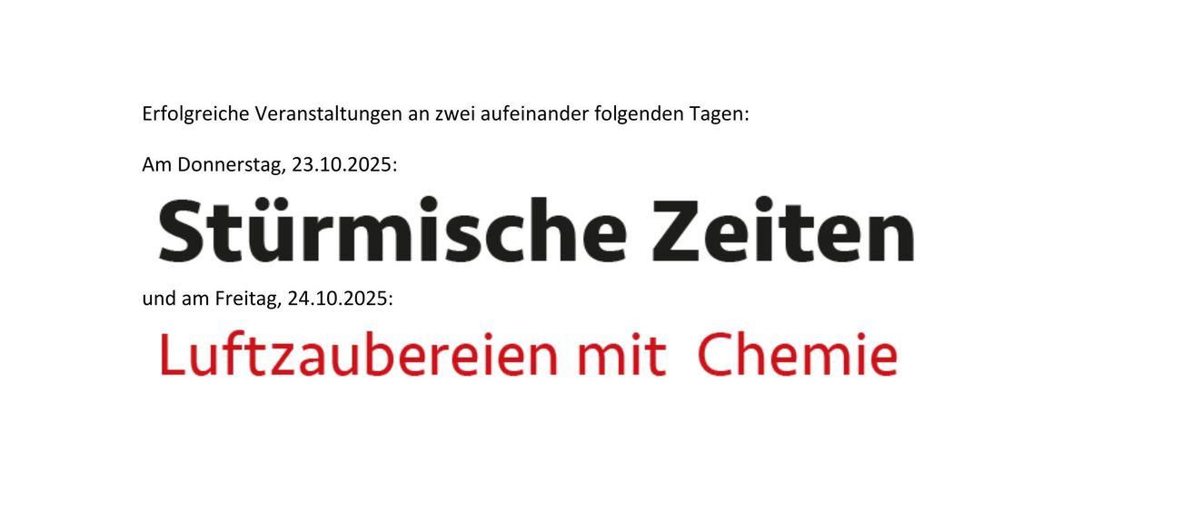 Ein Bild mit dem Titel 'Sturmische Zeiten' und der Unterzeile 'Luftzaubereien mit Chemie' vom Freitag, 24.10.2025.