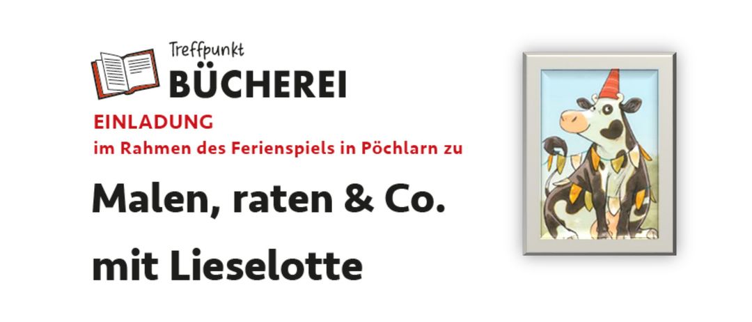 Das Bild zeigt einen weißen Hintergrund mit fetten roten Texten. Es steht 'EINLADUNG' und 'Malen, raten & Co. mit Lieselotte'. Rechts daneben ist eine farbenfrohe Illustration einer Kuh zu sehen.