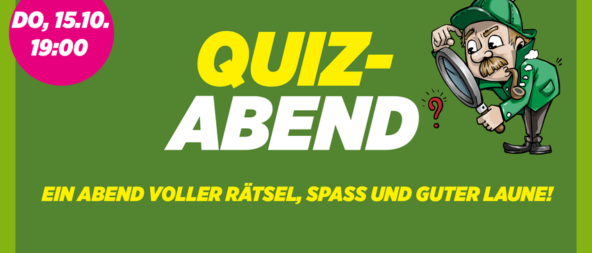 Grünes Poster mit 'QUIZ-ABEND' in Gelb, 'VOLLER RÄTSEL, SPASS UND GUT' in Weiß und einem Lupensymbol.