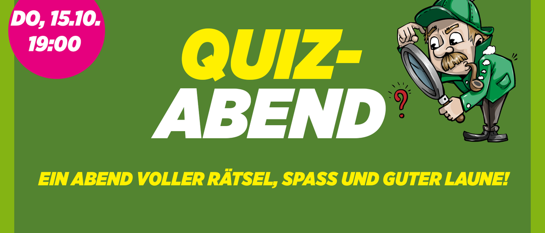 Grünes Poster mit 'QUIZ-ABEND' in Gelb, 'VOLLER RÄTSEL, SPASS UND GUT' in Weiß und einem Lupensymbol.