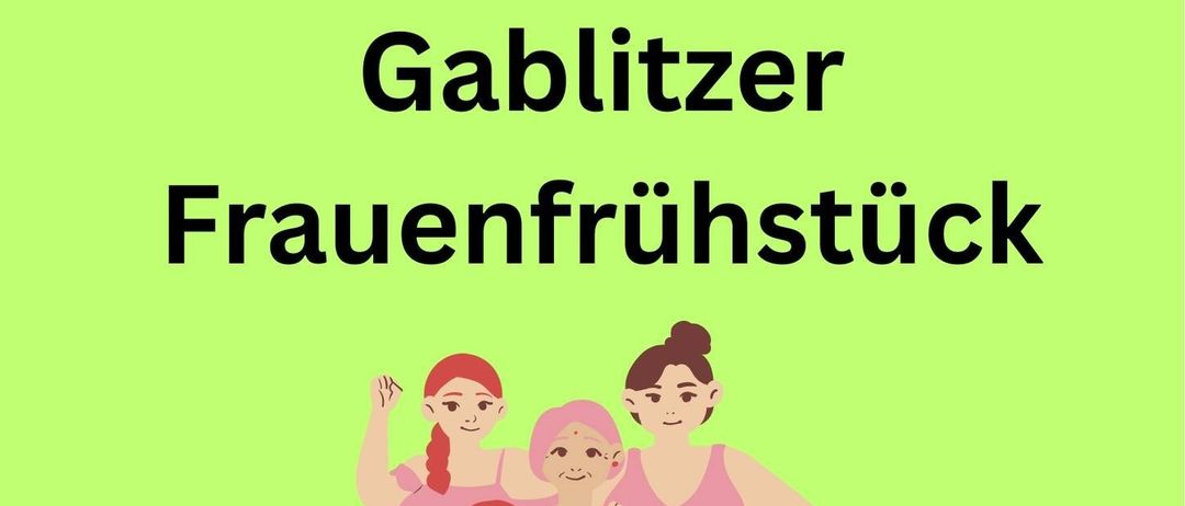 Eine Illustration mit grünem Hintergrund und dem Text 'Gablitzer Frauenfruhstuck' zeigt vier Frauen und ein Kind. Die Frauen lächeln und das Kind sieht ernst aus.