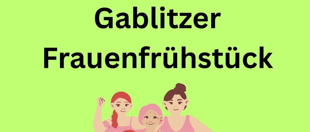 Eine Illustration mit einer Familie von vier Personen vor einem grünen Hintergrund. Die Familie besteht aus zwei Frauen, einer älteren Frau und einem Kind. Darüber steht der Text 'Gablitzer Frauenfruhstuck'.