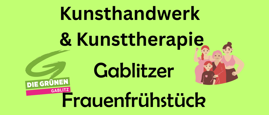 Plakat für Kunsttherapie Gabititzer Frauenfruhstuck, stattfindend am 17.1.2026 von 9:30 bis 11:30 im Dorfcafe. Mit einem grünen Hintergrund und Illustrationen von Frauen und Kindern.
