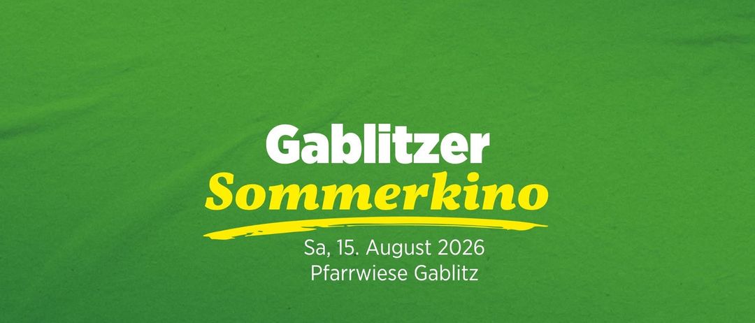 Ein Plakat für die Veranstaltung Gablitzer Sommerkino, geplant für Samstag, 15. August 2026, in Pfarrwiese Gablitz. Das Plakat hat einen grünen Hintergrund mit weißem und gelbem Text.