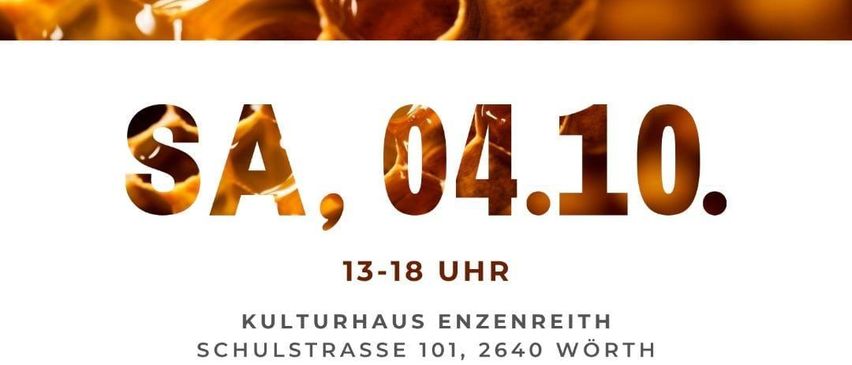 Plakat für den Bezirksimkertag. Datum: Samstag, 4. Oktober. Zeit: 13-18 Uhr. Ort: Kulturhaus Enzenreith, Schulstraße 101, 2640 Worth. Feier zum 125-jährigen Jubiläum der Ortsgruppe Gloggnitz. Mit Themen wie Imkerei im Wandel der Zeit, Varroa-Toleranz, Imker Stefan Mandl, Interview mit NO-Imkerschule und Erfahrungen.