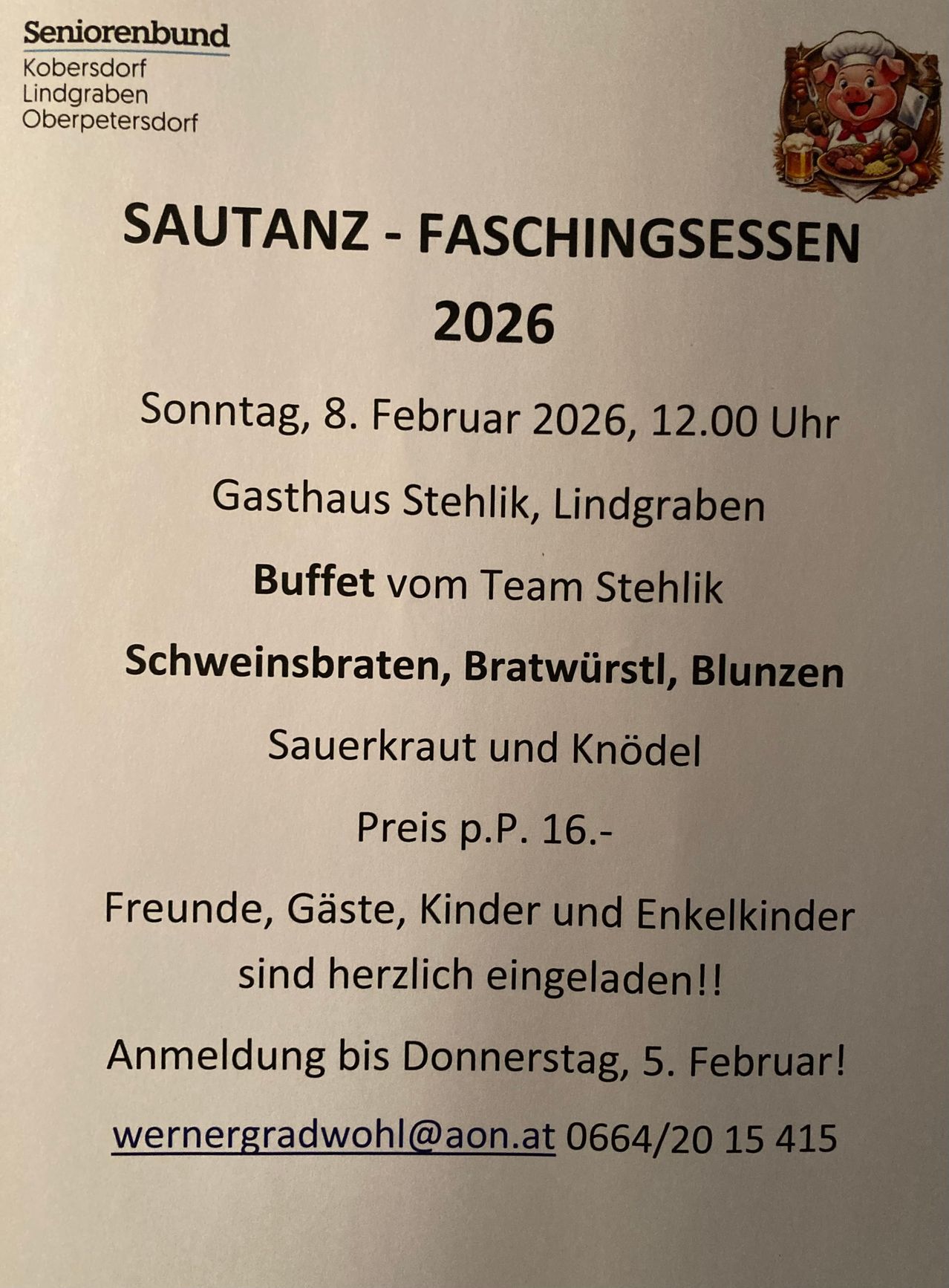 Plakat für Sautanz - Faschingsessen 2026. Datum: Sonntag, 8. Februar 2026, 12:00 Uhr. Ort: Gasthaus Stehlik, Lindgraben. Buffet vom Team Stehlik. Gerichte umfassen Schweinebraten, Bratwurst, Würste, Sauerkraut und Knödel. Preis pro Person: 16 Euro. Freunde, Gäste, Kinder und Enkelkinder sind herzlich eingeladen! Anmeldung bis Donnerstag, 5. Februar!