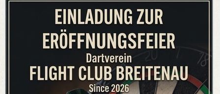 Plakat zur Eröffnungsfeier des Dartvereins Flight Club Breitenau, geplant für den 15. August 2026, Beginn um 16 Uhr in 2624 Breitenau, Neunkirchner Straße 31. Spezialitäten sind Chili con Carne und ein kostenloses Getränk.