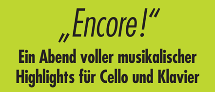 Plakat für einen Abend voller musikalischer Höhepunkte für Cello und Klavier am 28.11.2025 um 19:00 Uhr im Kleinen Kultursaal Fehring.