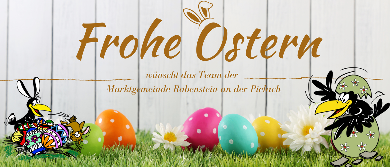 Das Team der Marktgemeinde Rabenstein an der Pielach wünscht Ihnen ein frohes Osterfest mit bunten Eiern und einer Margerite auf dem Rasen.