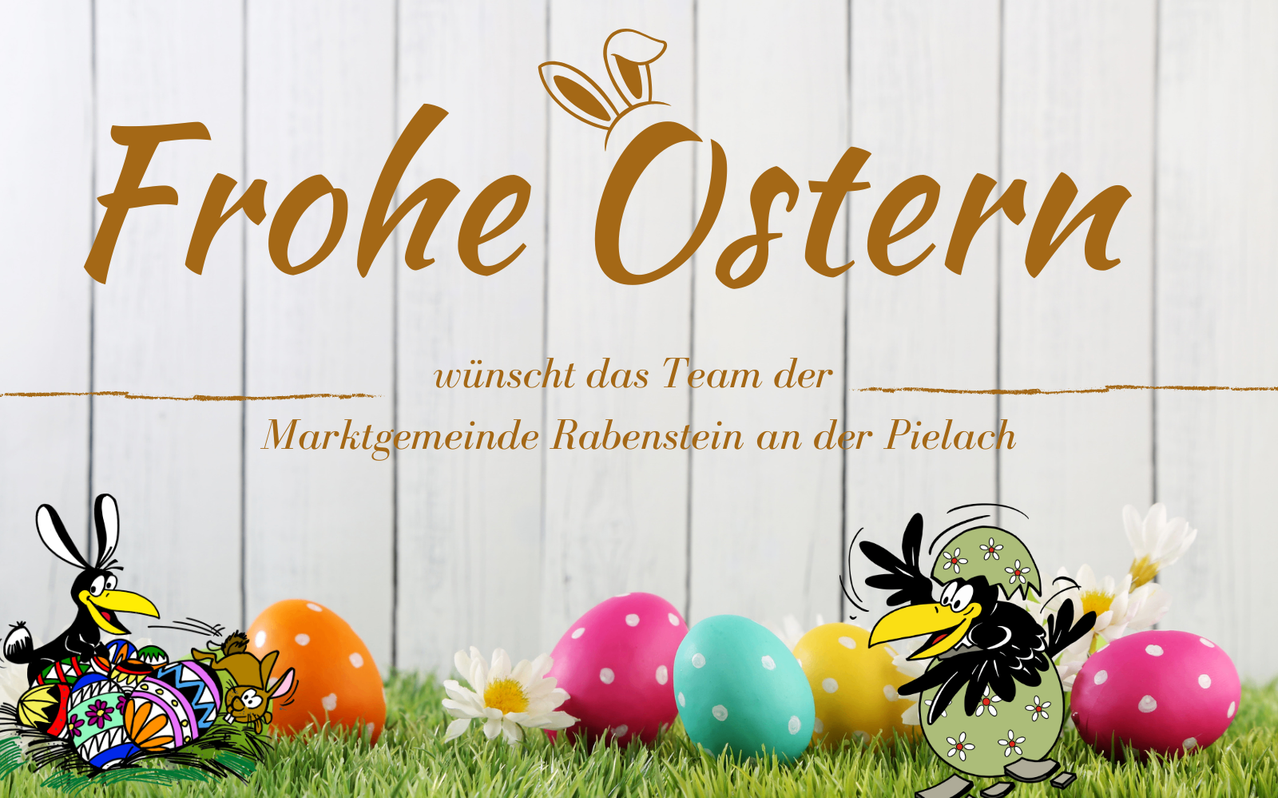 Eine Osterkarte mit weißem Hintergrund, braunem Text und bunten Ostereiern. Ein Cartoon-Krähe mit einem geblümten Hut steht neben den Eiern. Der Text lautet 'rohe Ostern' und 'Marktgemeinde Rabenstein an der Pielach'.