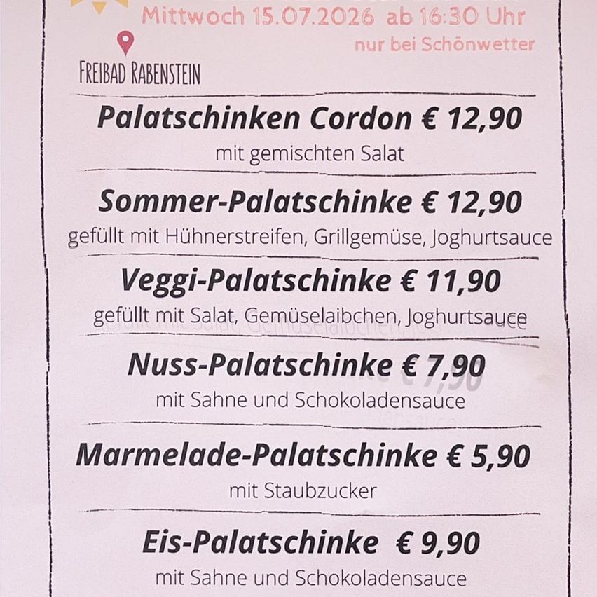 Ein Menü von Freibad Rabenstein mit verschiedenen Arten von Palatschinken, ihren Preisen und Zutaten. Das Menü umfasst Cordon, Sommer, Veggi, Nuss, Marmelade und Eis Palatschinken.