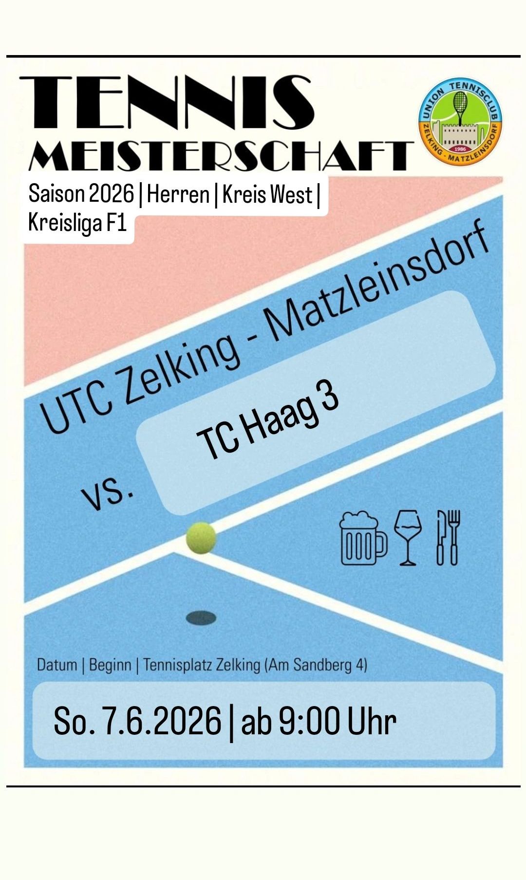 Tennis match poster for Saison 2026, Herren, Kreis West, Kreisliga F1. UTC Zelking versus TC Haag 3. Date, start, and location information. Icons for beer, wine, and food.