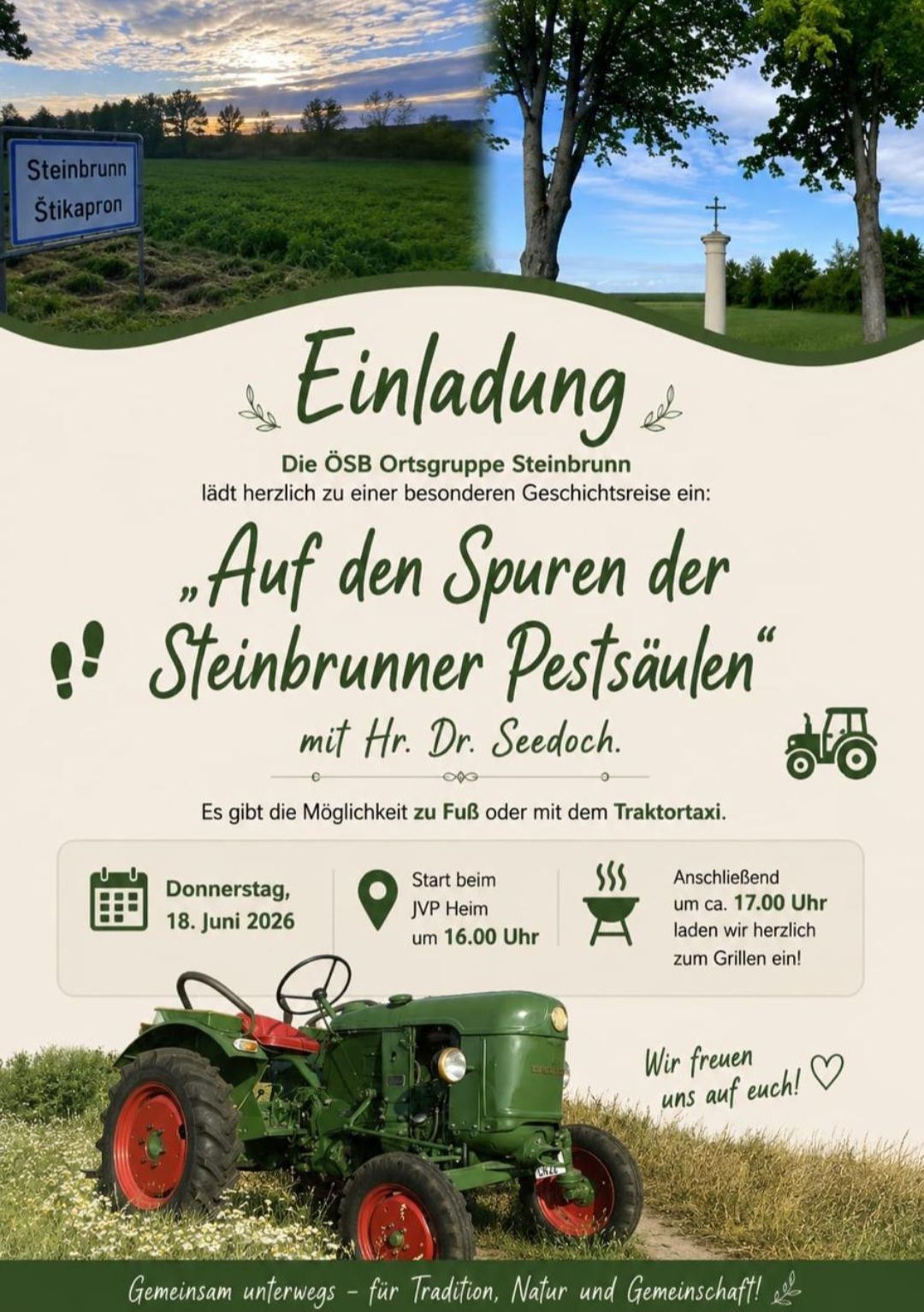 Einladung zur besonderen Geschichtstour der Steinbrunn-Ortsgruppe. Die Tour führt auf den Spuren der Steinbrunner Traktoren mit Dr. Seedoch. Am 18. Juni 2026 ab 16:00 Uhr am JVP Heim. Das Grillen endet gegen 17:00 Uhr. Wir freuen uns auf euch!