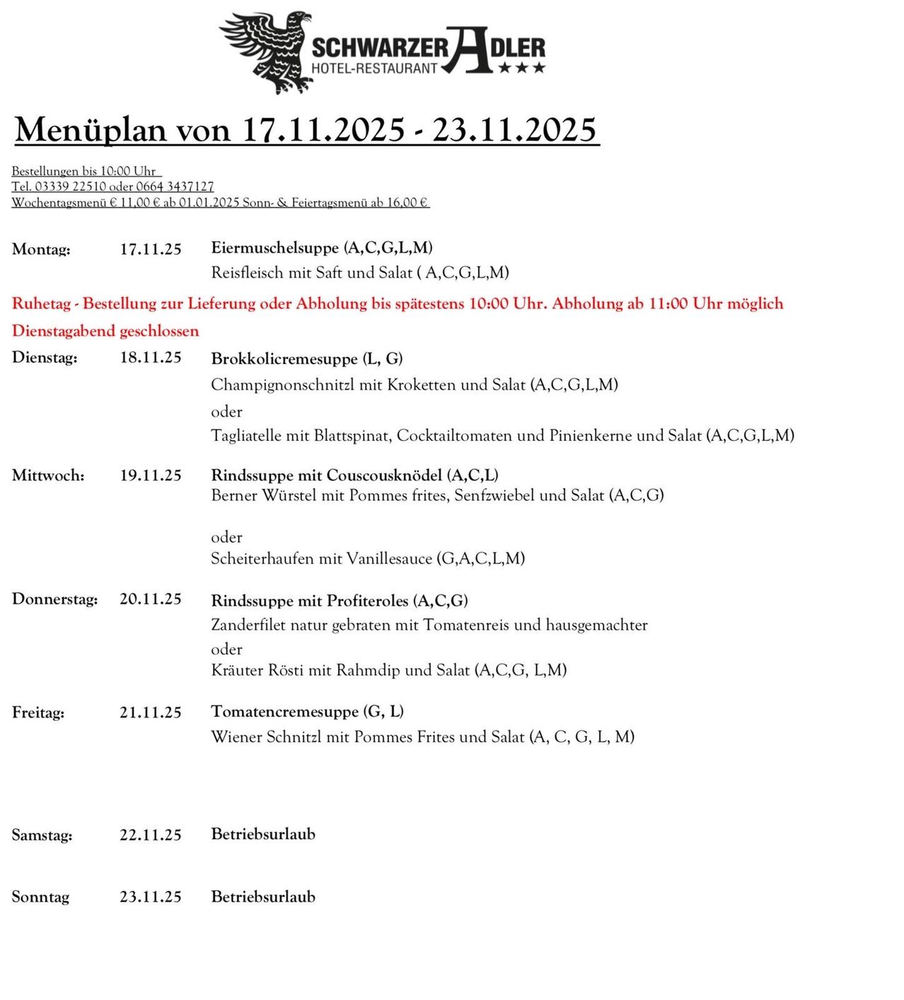 Menu plan from 17.11.2025 to 23.11.2025. Reservations by 10:00. Tel 03339 22510. Weekday lunch €11.00, dinner €16.00. Monday: Creamy potato soup. Tuesday: Beef shank with salad. Wednesday: Beefsteak with pommes frites. Thursday: Veal schnitzel with potatoes. Friday: Tomato cream soup. Saturday and Sunday: Closed.