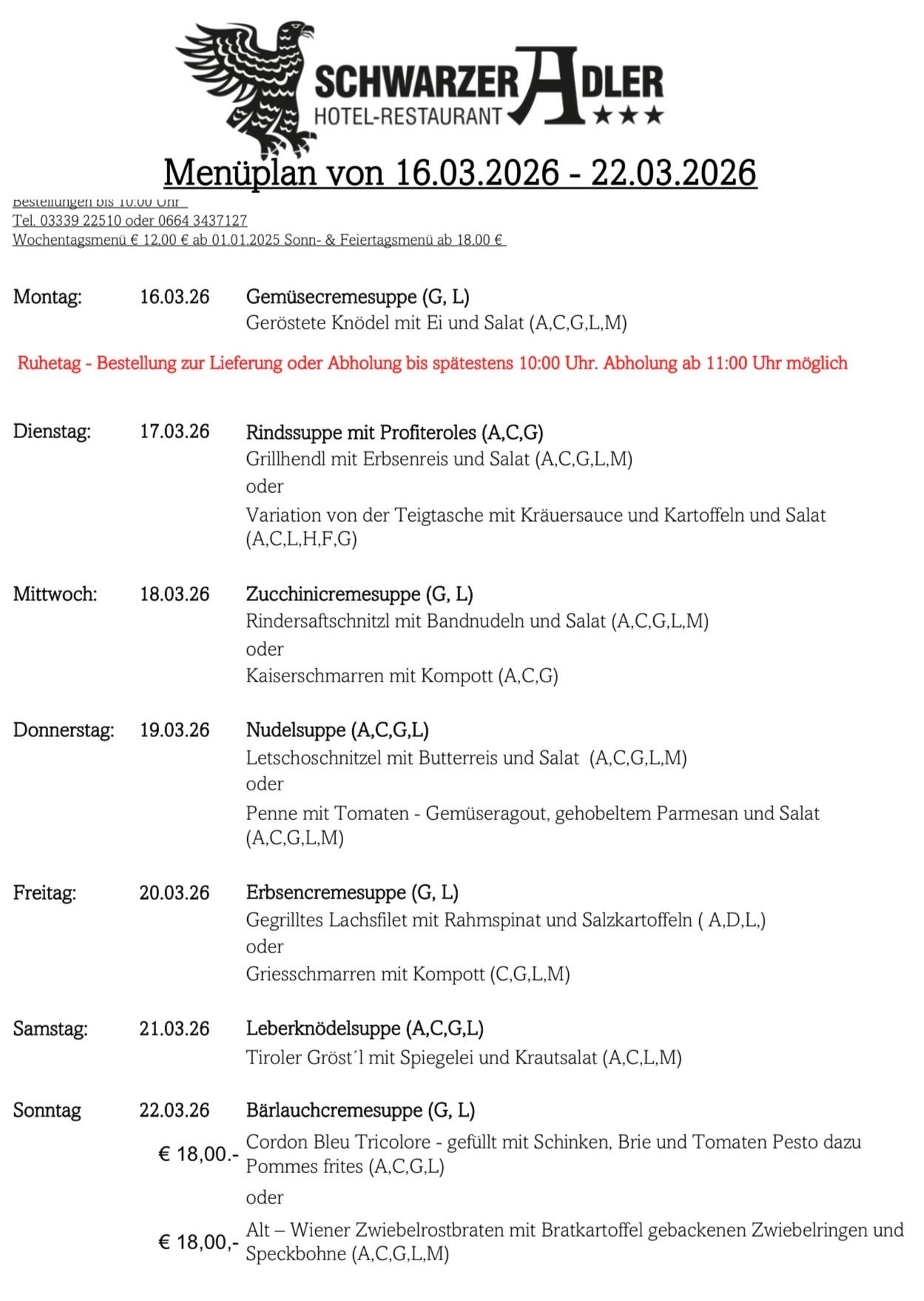 Die Wochenkarte bietet verschiedene Suppen und Mahlzeiten von Montag bis Sonntag an. Beinhaltet Details wie Zutaten und Ernährungsoptionen. Montag: Gemüsecremesuppe mit Knödeln und Salat. Dienstag: Rindfleischsuppe mit Rindfleisch und Salat. Mittwoch: Zucchinicremesuppe mit Bandnudeln und Salat. Donnerstag: Nudelsuppe mit Butter und Salat. Freitag: Erbsencremesuppe mit Knödeln und Salat. Samstag: Leberknödelsuppe mit Sauce und Salat. Sonntag: Bärlauchcremesuppe mit Knödeln und Salat.