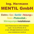 Eine Werbung für Ing. Hermann Mentil GmbH, die Dienstleistungen in Elektro-, Gas-, Sanitär-, Heizungs-, Solar-, Photovoltaik- und Wärmepumpeninstallationen anbietet. Die Kontaktinformationen umfassen eine Mobilnummer, E-Mail und Website.