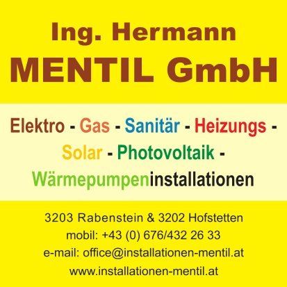 Eine Werbung für Ing. Hermann Mentil GmbH, die Dienstleistungen in Elektro-, Gas-, Sanitär-, Heizungs-, Solar-, Photovoltaik- und Wärmepumpeninstallationen anbietet. Die Kontaktinformationen umfassen eine Mobilnummer, E-Mail und Website.