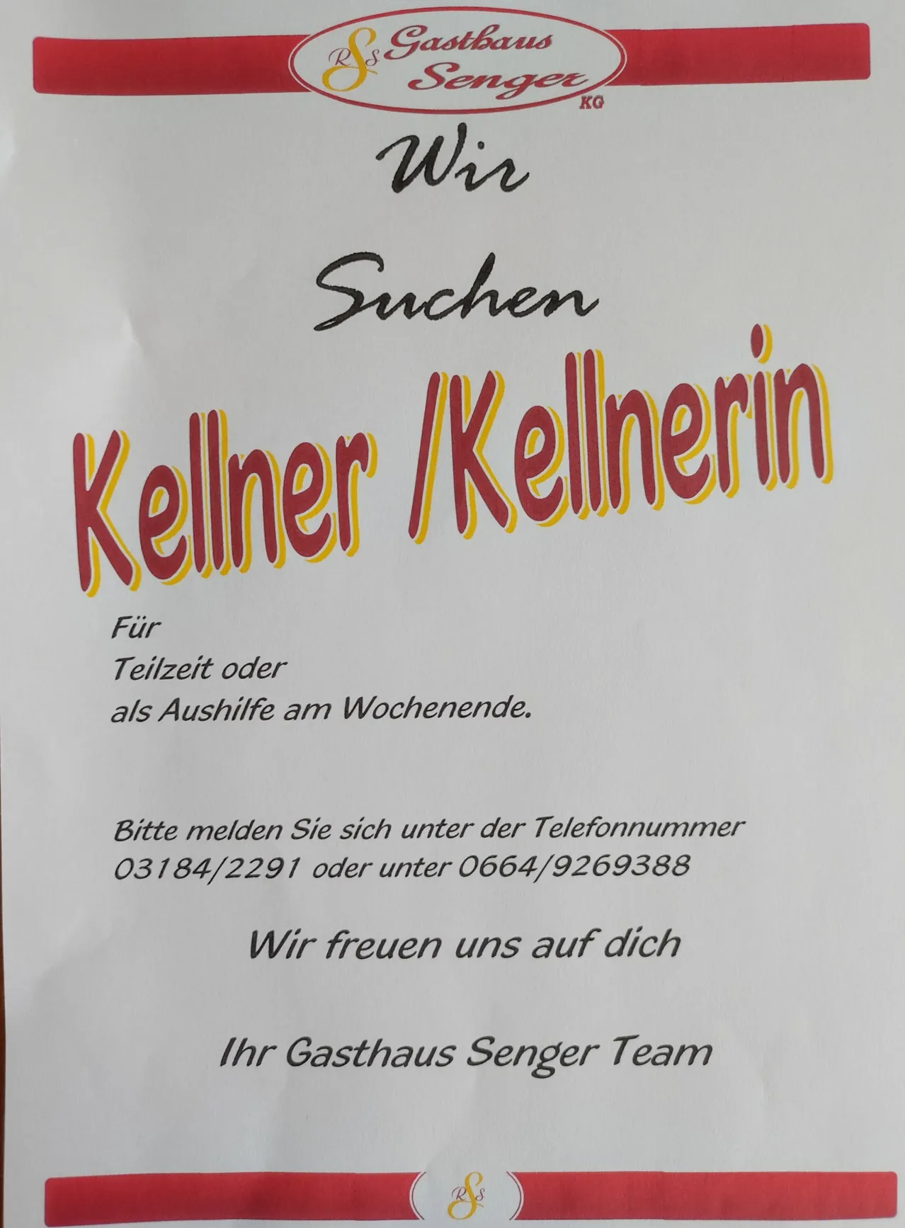 Ein Plakat sucht Teilzeit- oder Wochenendkraft in Kellner. Kontakt unter 03184/2291 oder 0664/9269388. Gasthaus Senger Team freut sich auf Sie.
