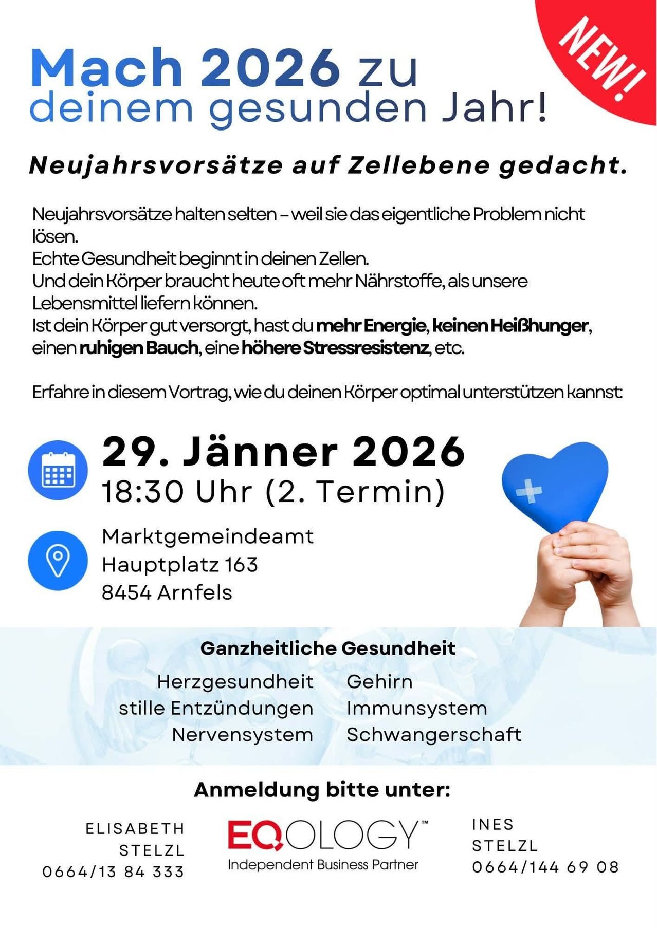Ein Flyer bewirbt einen Vortrag über Gesundheit und Ernährung. Er betont die Bedeutung der richtigen Zellernährung, geplant für den 29. Januar 2026 um 18:30 in Arnfels. Die Veranstaltung behandelt ganzheitliche Gesundheit, Herzgesundheit, Gehirngesundheit, Immunsystem, Entzündungshemmung, Nervensystem und Schwangerschaft. Anmeldeinformationen sind angegeben.
