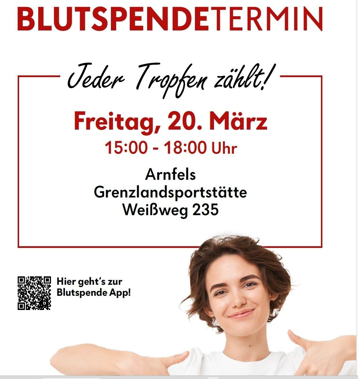 Ein Plakat für eine Blutspendeveranstaltung am Freitag, 20. März, von 15-18 Uhr in der Grenzlandsportstatte WeiBweg 235. Das Plakat zeigt eine lächelnde Frau, die auf die Kamera zeigt.