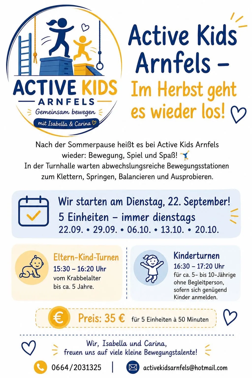 Plakat für Active Kids Arnfels, mit Logo, Leiter, Kisten und Herz. Es kündigt die Rückkehr von Aktivitäten im Herbst an, einschließlich Bewegung, Spiel und Spa. Das Plakat enthält einen Zeitplan für Termine und Zeiten sowie Details für Eltern-Kind- und Kindersitzungen.