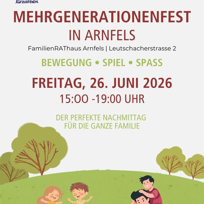 Ein Plakat für ein Mehrgenerationenfest in Arnfels. Es zeigt ein Bild von spielenden Kindern auf einem Hügel. Das Event bietet Bewegung, Spiel und Spaß. Der Termin ist Freitag, 26. Juni 2026, von 15:00 bis 19:00 Uhr.