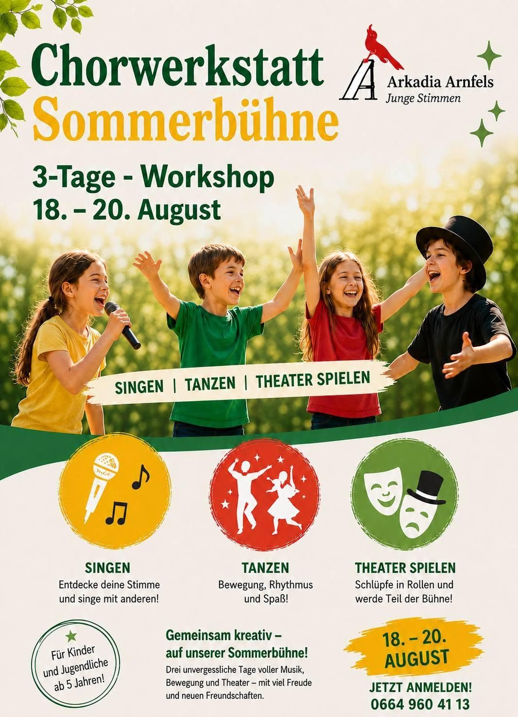 Ein Plakat für ein 3-tägiges Workshop für Kinder, das vier Kinder beim Singen, Tanzen und Schauspielen in einem grünen und gelben Hintergrund zeigt. Das Plakat hebt die Aktivitäten und Termine des Workshops hervor.