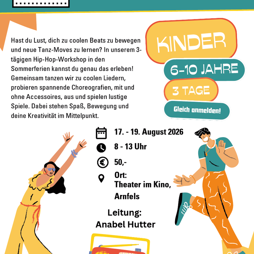 Ein Poster bewirbt einen 3-tägigen Hip-Hop-Workshop für Kinder im Alter von 6-10 Jahren während der Sommerferien. Der Workshop beinhaltet Tanzen zu coolen Beats, Erlernen neuer Tanzschritte und Spielen von Spielen. Der Workshop wird von Anabel Hutter geleitet.