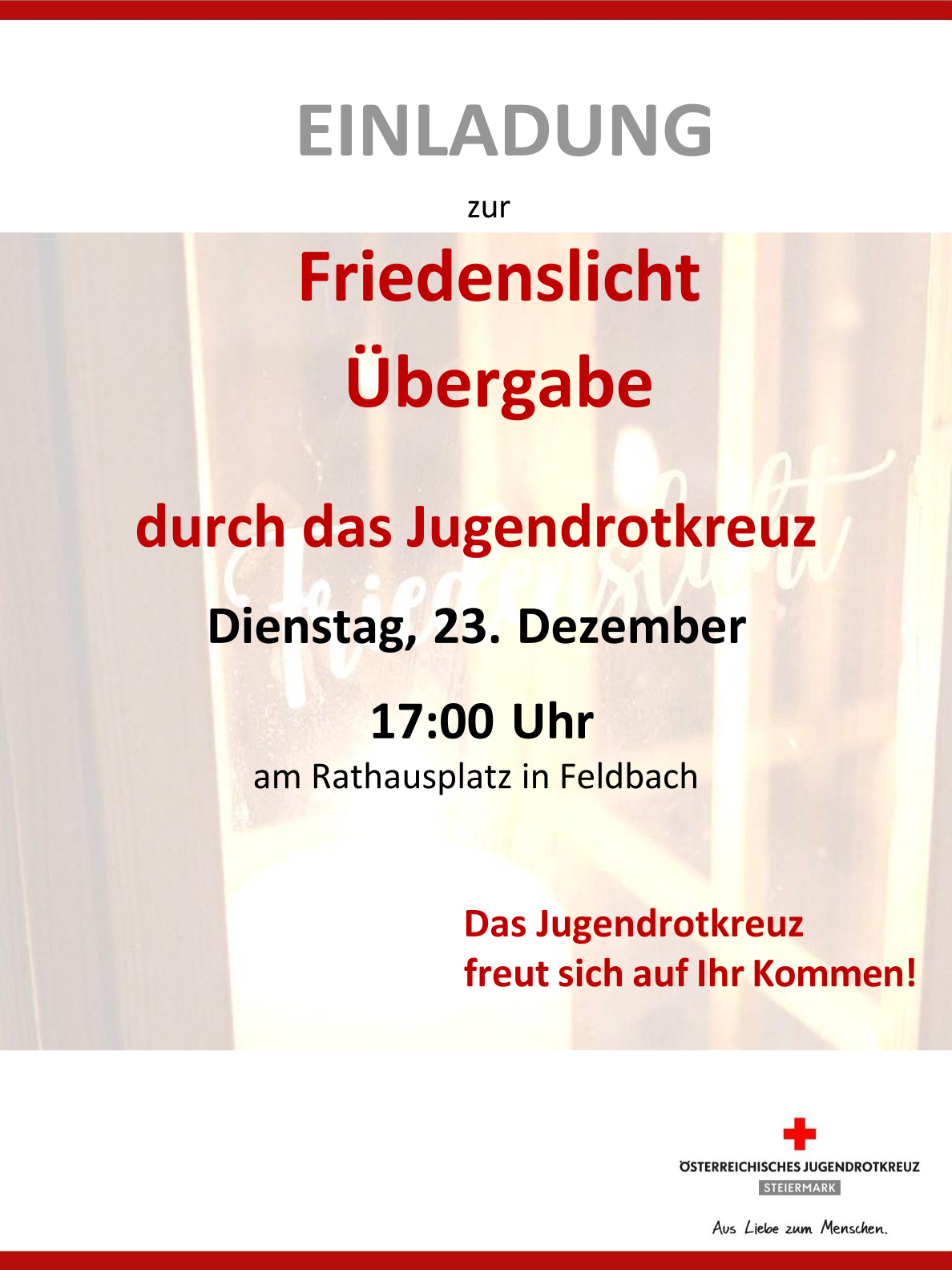 Das Bild zeigt ein Plakat für eine 'Friedenslicht' Übergabe durch das Jugendrotkreuz, geplant für Dienstag, 23. Dezember um 17:00 Uhr am Rathausplatz in Feldbach. Das Jugendrotkreuz freut sich auf Ihren Besuch.