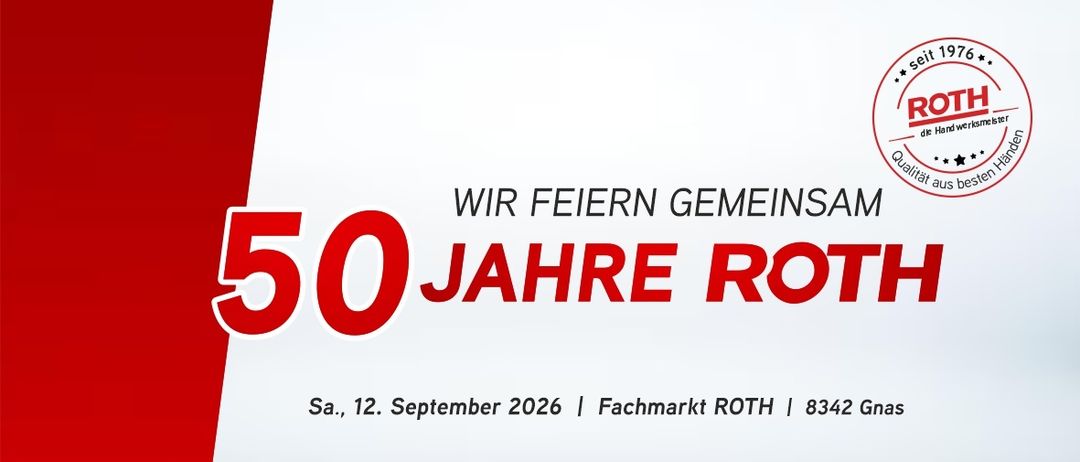 Jubiläumsposter zum 50-jährigen Bestehen von Roth mit rotem Text und der großen Zahl 50. Datum: Samstag, 12. September 2026. Ort: Fachmarkt Roth, 8342 Gn.