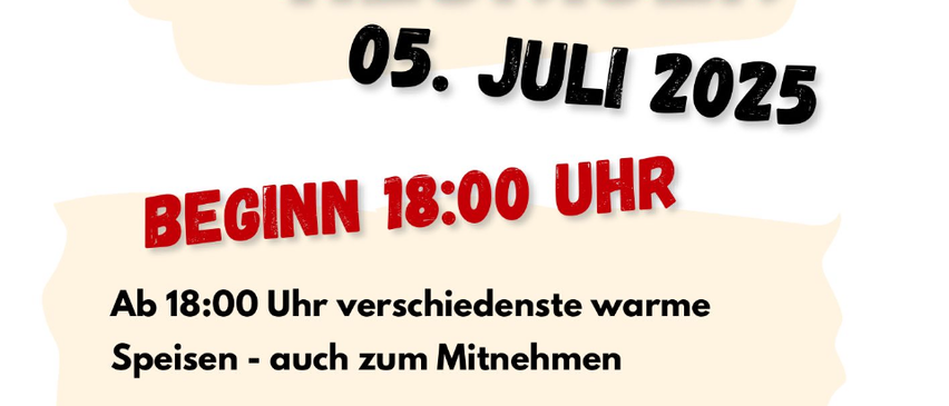 Eine Werbung für eine Veranstaltung am 5. Juli 2025. Die Veranstaltung beginnt um 18:00 Uhr mit verschiedenen warmen Gerichten, auch zum Mitnehmen. Um 19:00 Uhr spielen Straßenmusiker, gefolgt von der 11. Blechband um 21:00 Uhr.