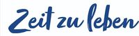 Das Bild zeigt den Satz 'Zeit zu leben' in blauem kursiver Schrift auf weißem Hintergrund. Es bedeutet 'Zeit zu leben' auf Deutsch.