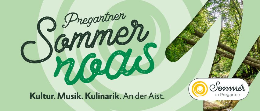 Ein Poster mit den Worten 'Pregartner Sommer Genuss' und einem grünen Blatt. Es steht 'An der Aist'. Das Poster ist grün und weiß.