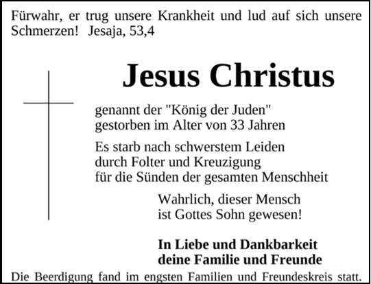 Ein Plakat von Jesus Christus mit einem Kreuz, das seine Rolle als 'König der Juden' betont, der im Alter von 33 Jahren starb, gekreuzigt für die Sünden der gesamten Menschheit. Das Plakat vermerkt sein Leiden und die Beerdigung im engsten Familienkreis.