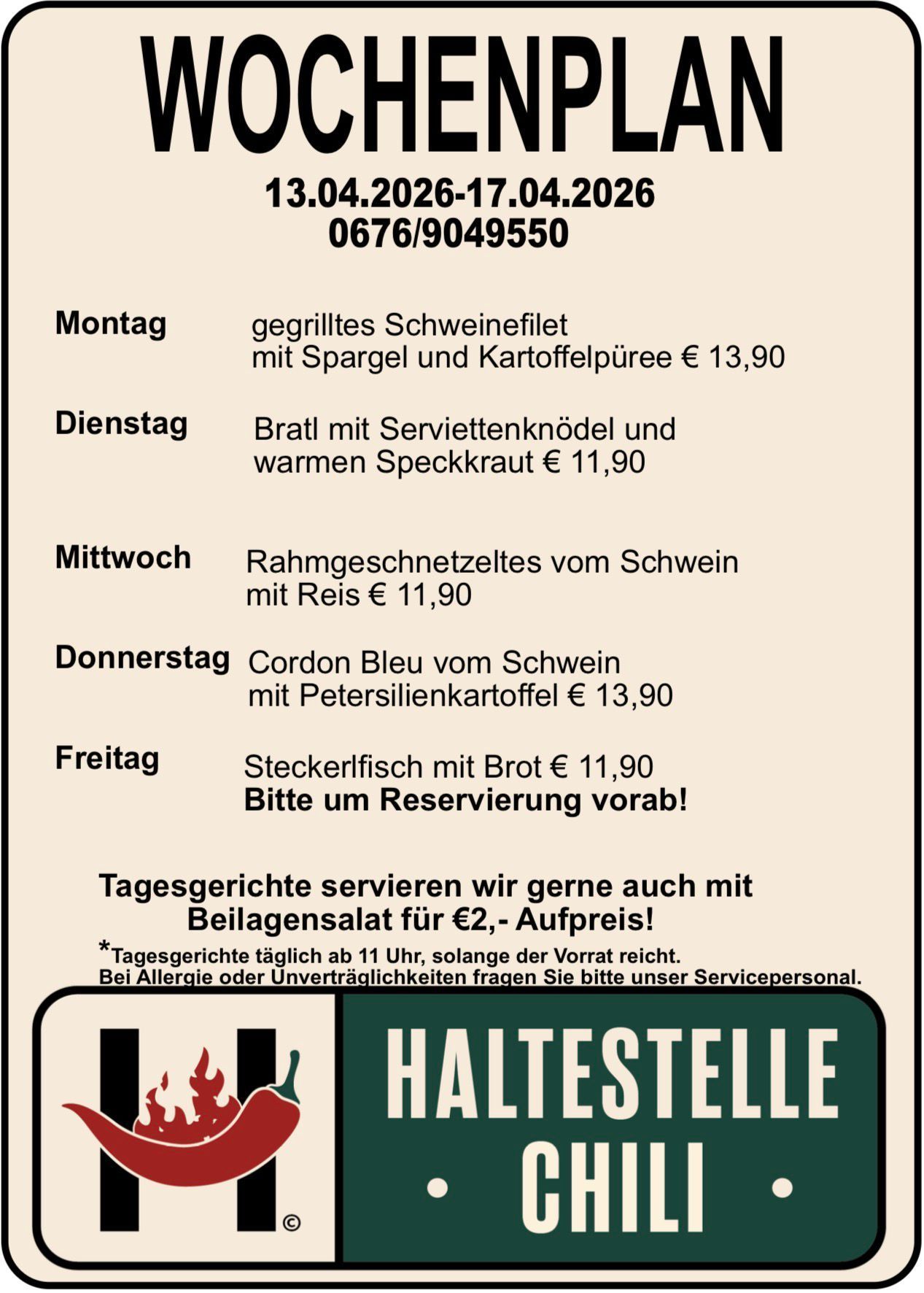 Weekly menu from April 13th to April 17th. Grilled pork tenderloin, bratwurst, schnitzel, blue cordon, and fish. Salad sides available for €2. Available until 11 AM.