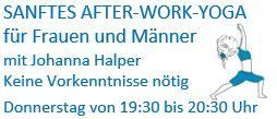 Eine Werbung für eine After-Work-Yoga-Sitzung mit Johanna Halper. Sie ist offen für Frauen und Männer gleichermaßen. Vorkenntnisse sind nicht erforderlich. Sie findet jeden Donnerstag von 19:30 bis 20:30 Uhr statt.