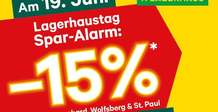 Ein Werbeplakat für einen Lagerhaus-Sparalarm mit 15% Rabatt am 19. Juni in Bad St. Leonhard, Wolfsberg und St. Paul. Details unter lagerhaus.at/lavanttal.